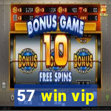 57 win vip